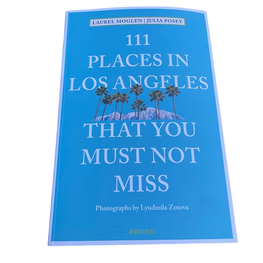 111 Places In Los Angeles That You Must Not Miss Softcover Guidebook